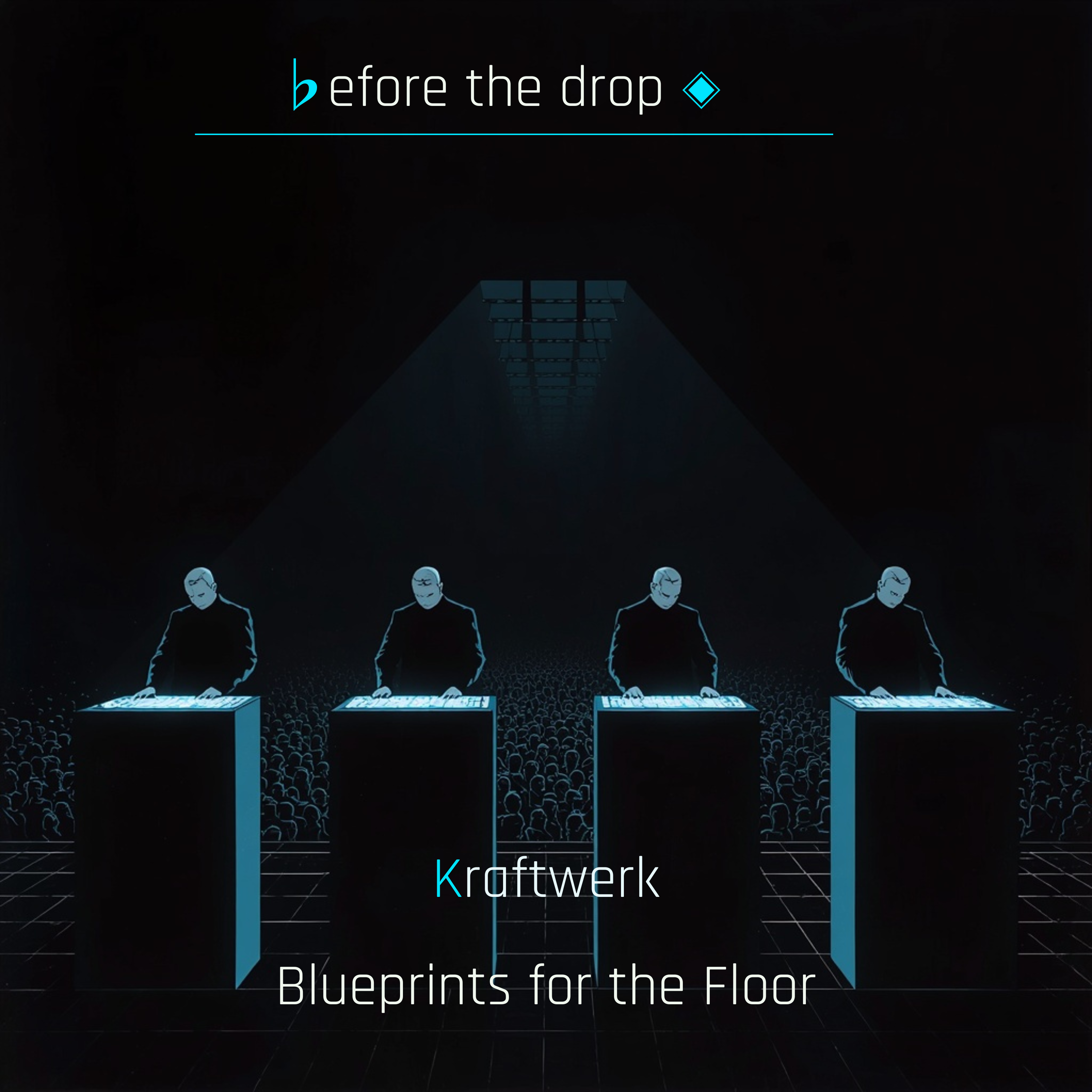 Kraftwerk — Blueprints for the Floor